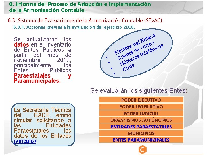 6. Informe del Proceso de Adopción e Implementación de la Armonización Contable. 6. 3.