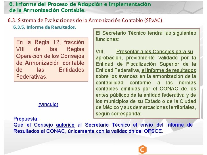 6. Informe del Proceso de Adopción e Implementación de la Armonización Contable. 6. 3.
