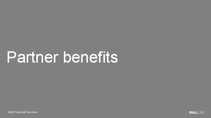 Partner benefits Dell Financial Services 