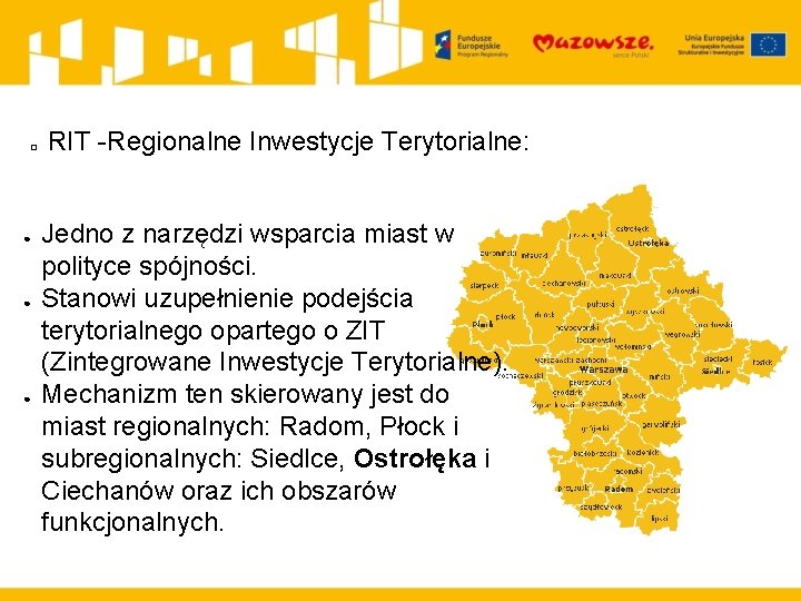 � ● ● ● RIT -Regionalne Inwestycje Terytorialne: Jedno z narzędzi wsparcia miast w