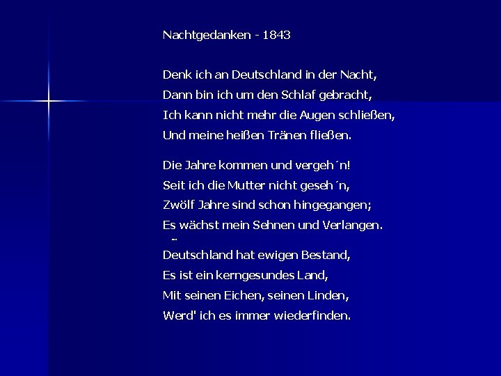 Nachtgedanken - 1843 Denk ich an Deutschland in der Nacht, Dann bin ich um