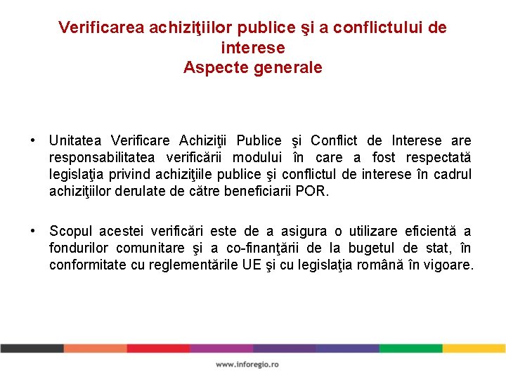 Verificarea achiziţiilor publice şi a conflictului de interese Aspecte generale • Unitatea Verificare Achiziţii