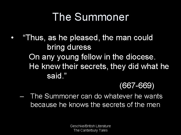 The Summoner • “Thus, as he pleased, the man could bring duress On any