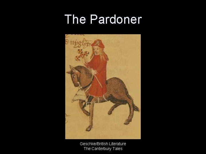 The Pardoner Geschke/British Literature The Canterbury Tales 
