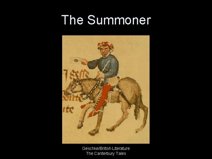 The Summoner Geschke/British Literature The Canterbury Tales 