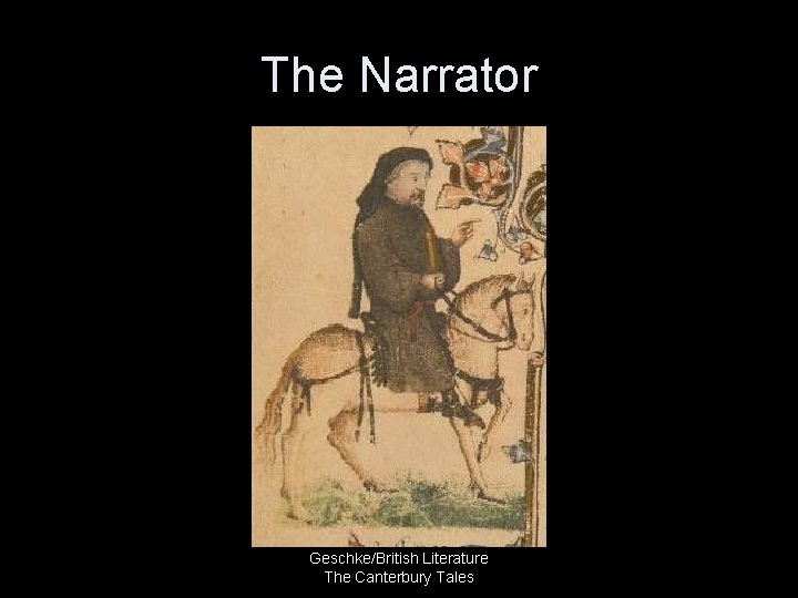 The Narrator Geschke/British Literature The Canterbury Tales 