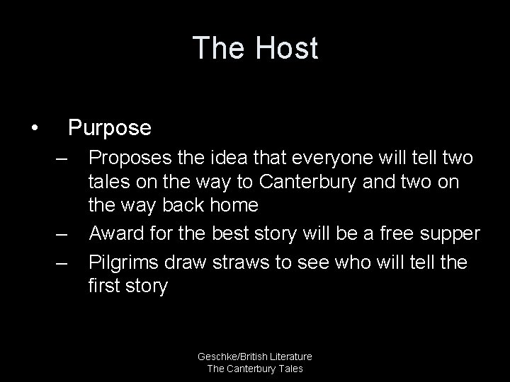 The Host • Purpose – – – Proposes the idea that everyone will tell