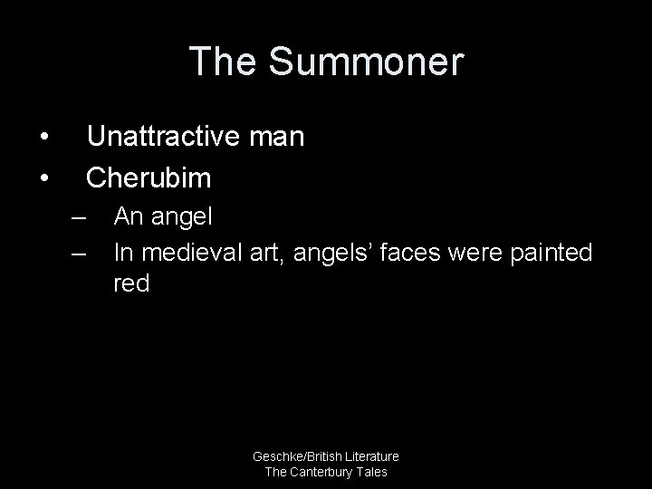 The Summoner • • Unattractive man Cherubim – – An angel In medieval art,