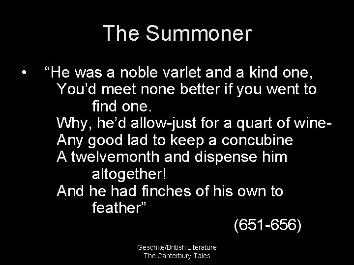 The Summoner • “He was a noble varlet and a kind one, You’d meet