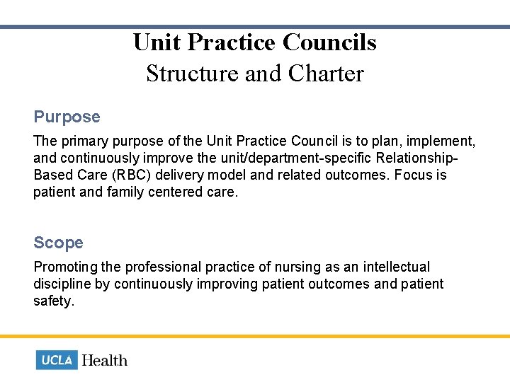 Unit Practice Councils Structure and Charter Purpose The primary purpose of the Unit Practice