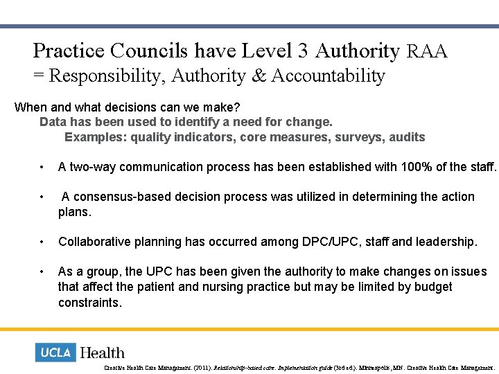  Practice Councils have Level 3 Authority RAA = Responsibility, Authority & Accountability When