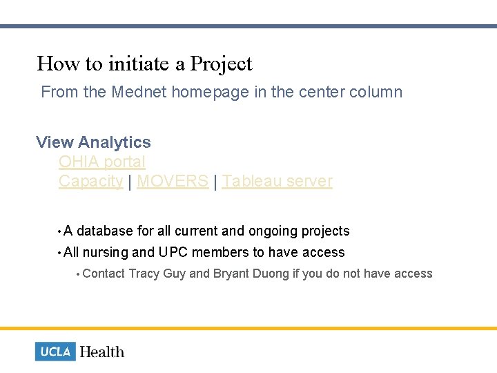  How to initiate a Project From the Mednet homepage in the center column