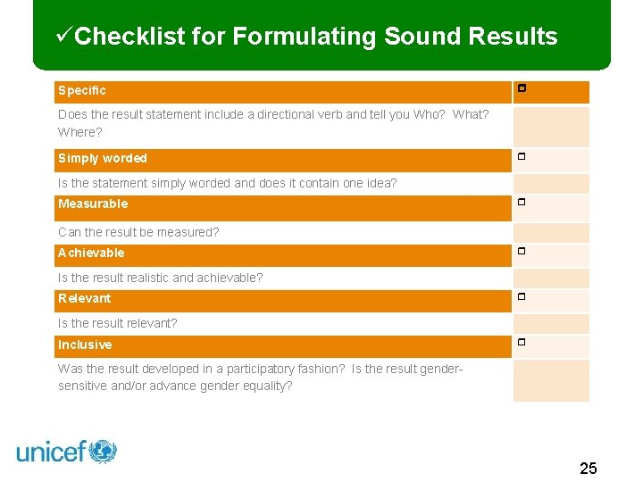  Checklist for Formulating Sound Results Specific Does the result statement include a directional