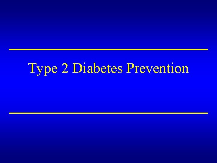 Type 2 Diabetes Prevention 