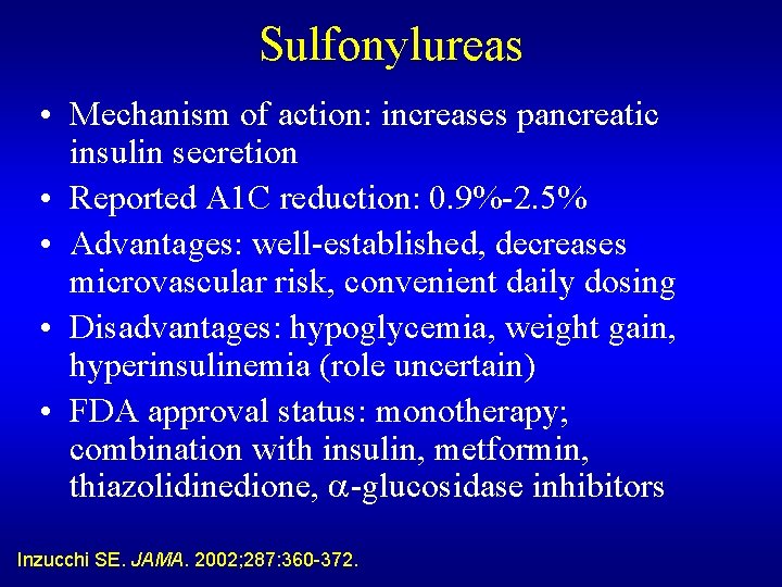 Sulfonylureas • Mechanism of action: increases pancreatic insulin secretion • Reported A 1 C