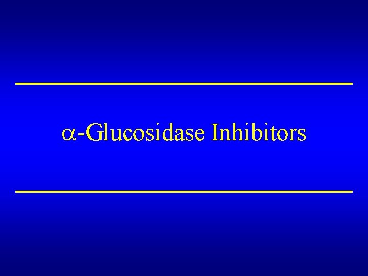  -Glucosidase Inhibitors 