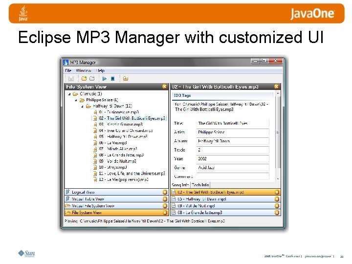 Eclipse MP 3 Manager with customized UI 2008 Java. One. SM Conference | java.