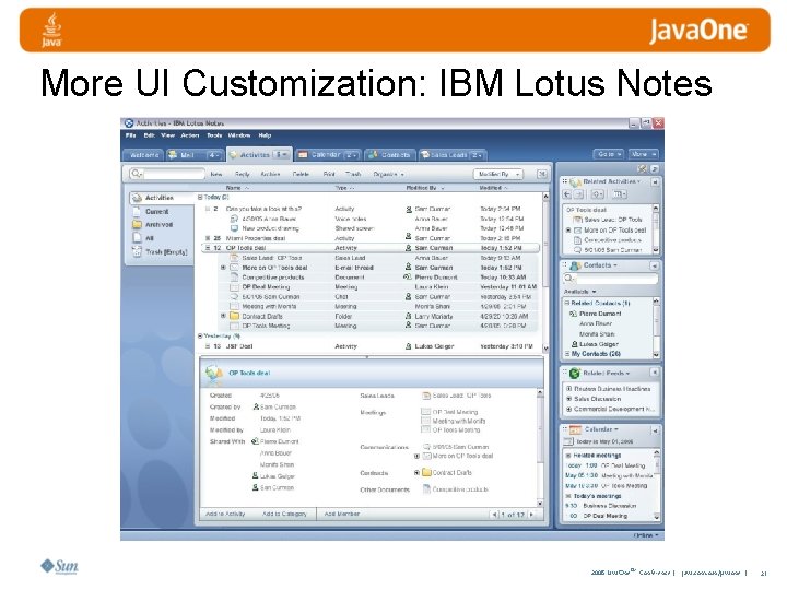 More UI Customization: IBM Lotus Notes 2008 Java. One. SM Conference | java. com.