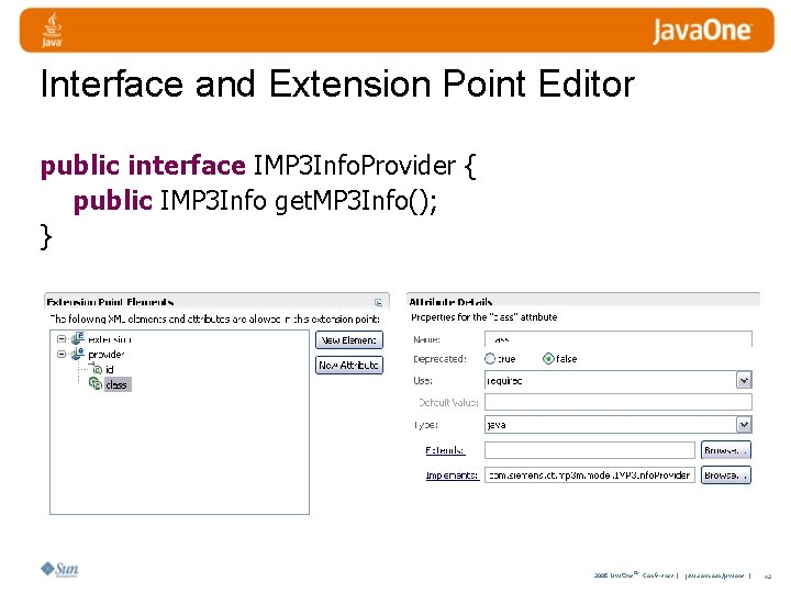 Interface and Extension Point Editor public interface IMP 3 Info. Provider { public IMP