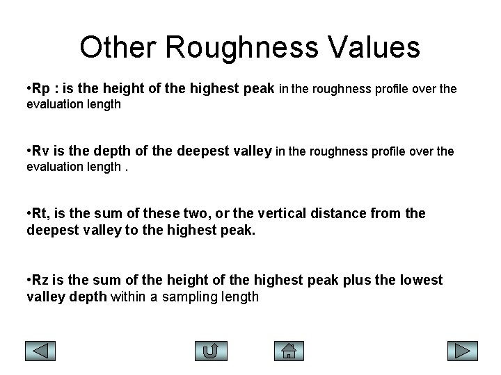 Other Roughness Values • Rp : is the height of the highest peak in