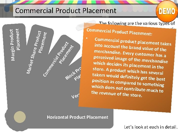 The following are the various types of Product Placement’: Commercial Prod‘Visual uct Placement: •