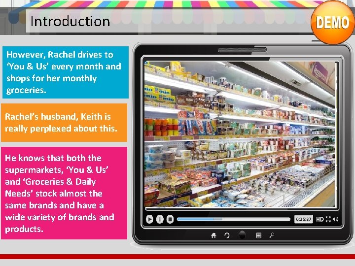 Introduction However, Rachel drives to ‘You & Us’ every month and shops for her