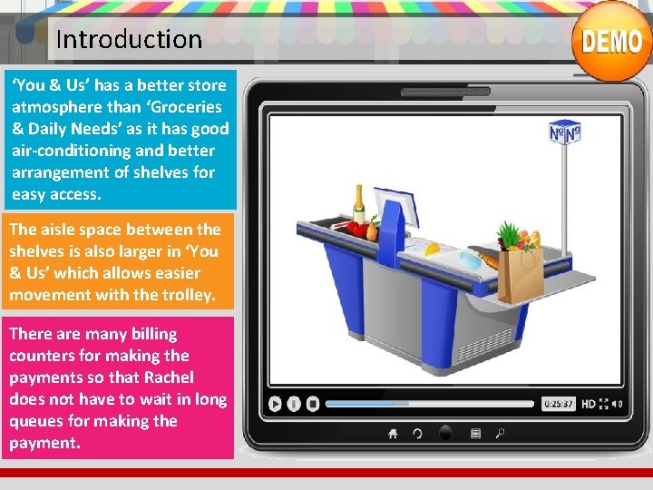 Introduction ‘You & Us’ has a better store atmosphere than ‘Groceries & Daily Needs’