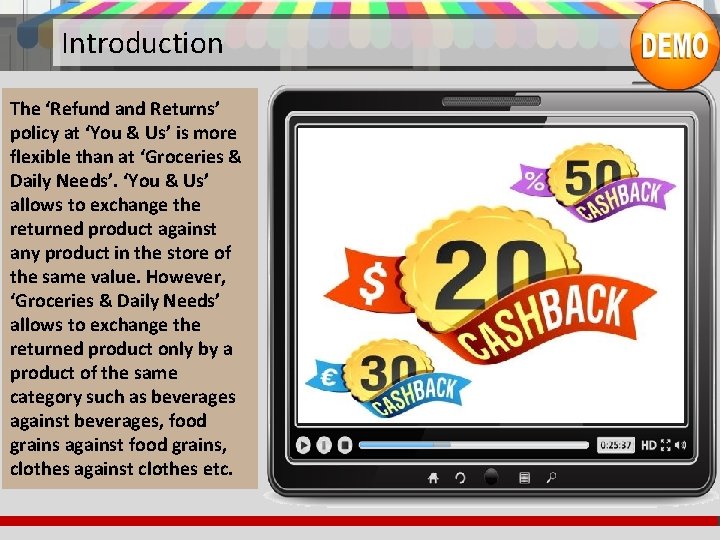 Introduction The ‘Refund and Returns’ policy at ‘You & Us’ is more flexible than