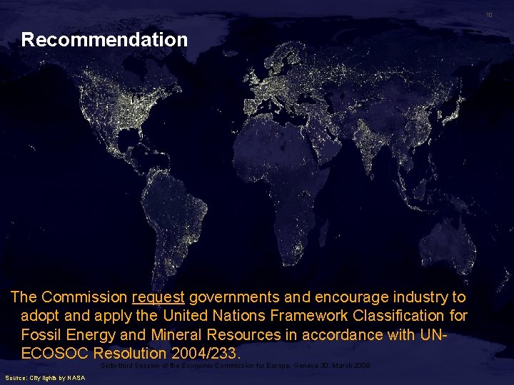 10 Recommendation The Commission request governments and encourage industry to adopt and apply the