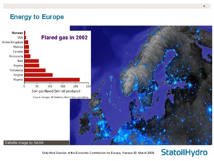 8 Energy to Europe Flared gas in 2002 Sattelite image by NASA Sixty-third Session