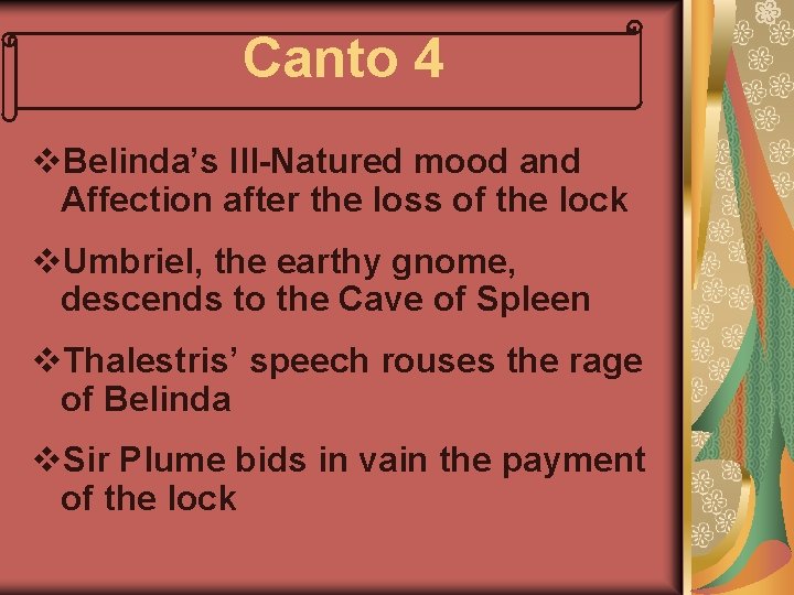 Canto 4 v. Belinda’s Ill-Natured mood and Affection after the loss of the lock