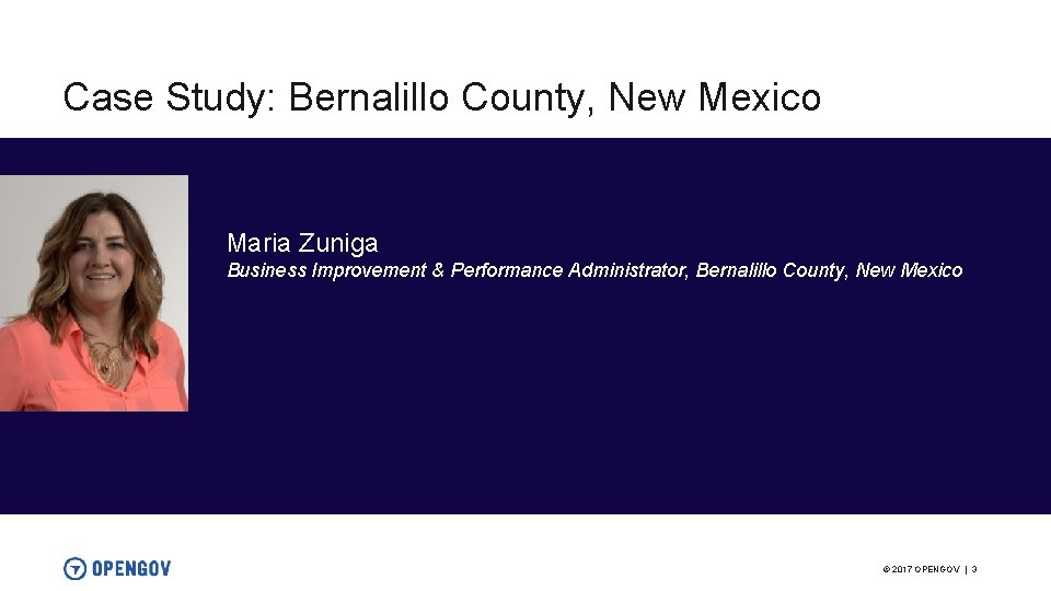 Case Study: Bernalillo County, New Mexico Maria Zuniga Business Improvement & Performance Administrator, Bernalillo