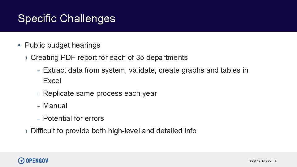 Specific Challenges • Public budget hearings › Creating PDF report for each of 35