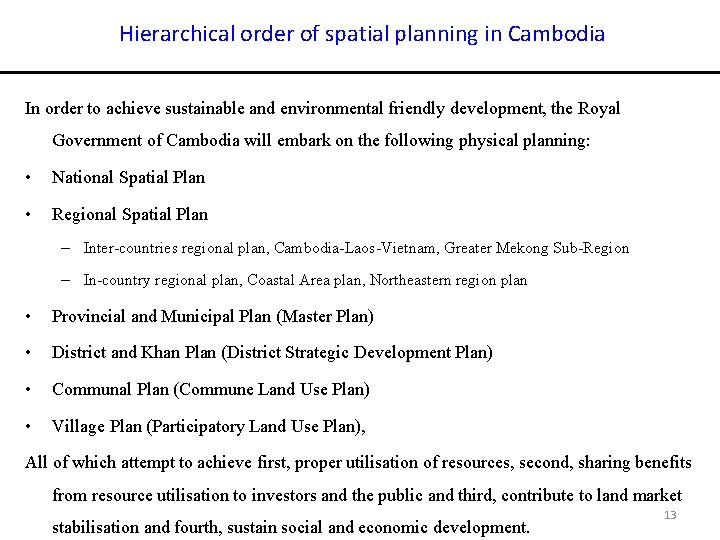 Hierarchical order of spatial planning in Cambodia In order to achieve sustainable and environmental