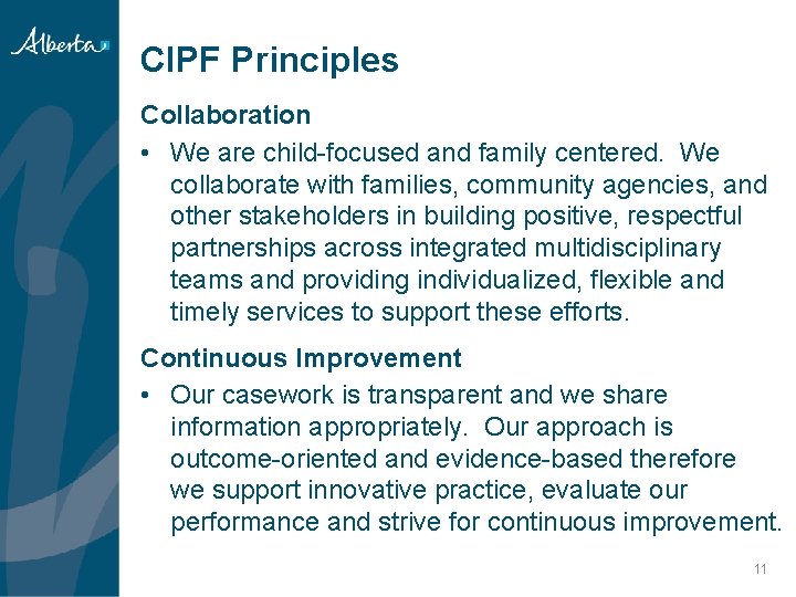 CIPF Principles Collaboration • We are child-focused and family centered. We collaborate with families,