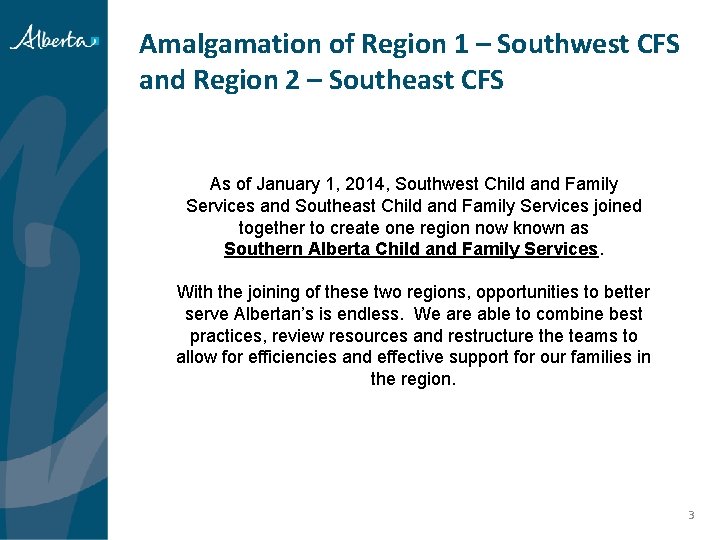 Amalgamation of Region 1 – Southwest CFS and Region 2 – Southeast CFS As