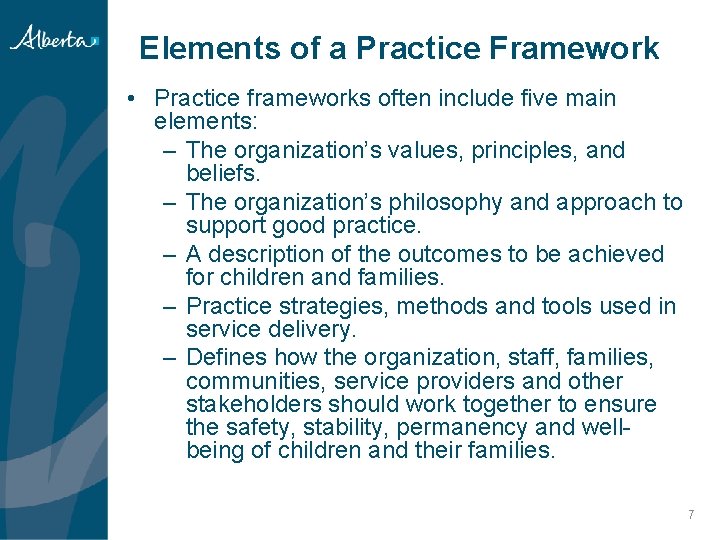 Elements of a Practice Framework • Practice frameworks often include five main elements: –