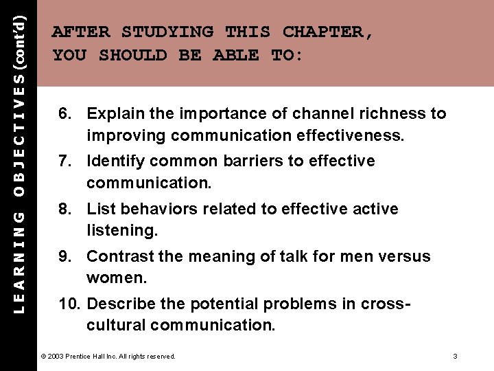 O B J E C T I V E S (cont’d) LEARNING AFTER STUDYING