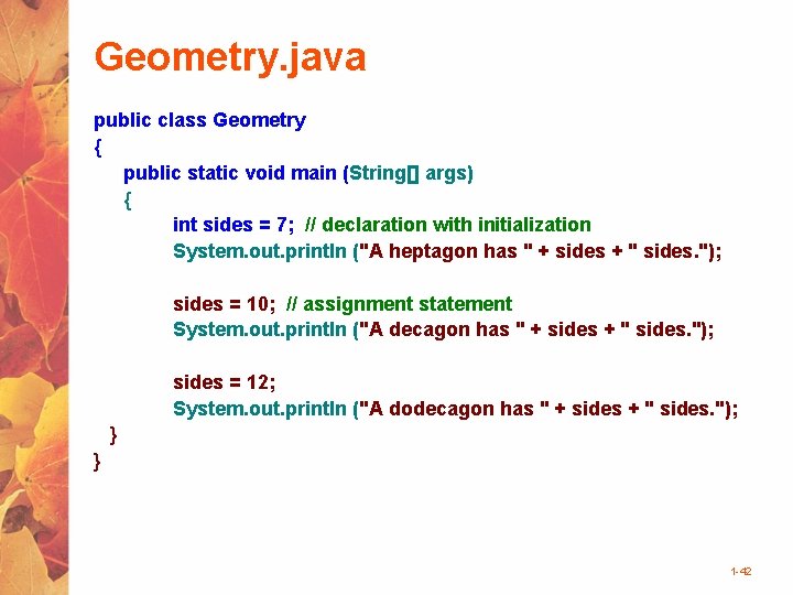 Geometry. java public class Geometry { public static void main (String[] args) { int