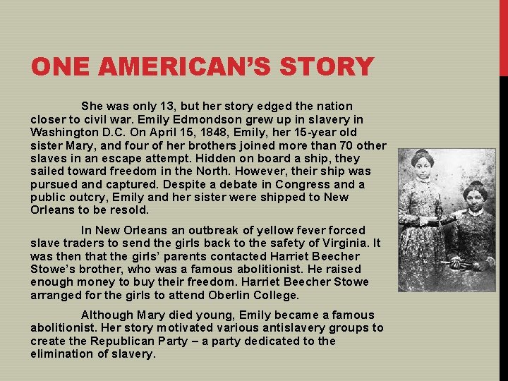 ONE AMERICAN’S STORY She was only 13, but her story edged the nation closer