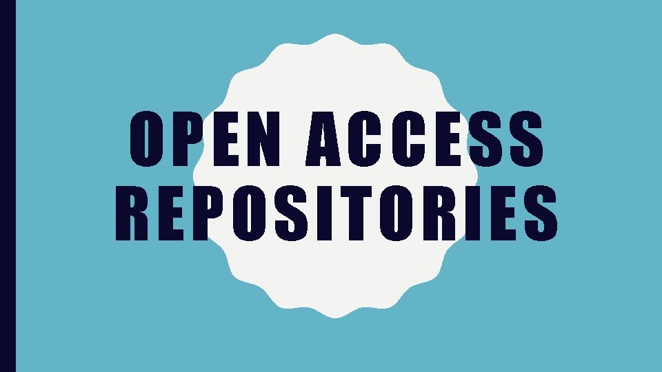 OPEN ACCESS REPOSITORIES 