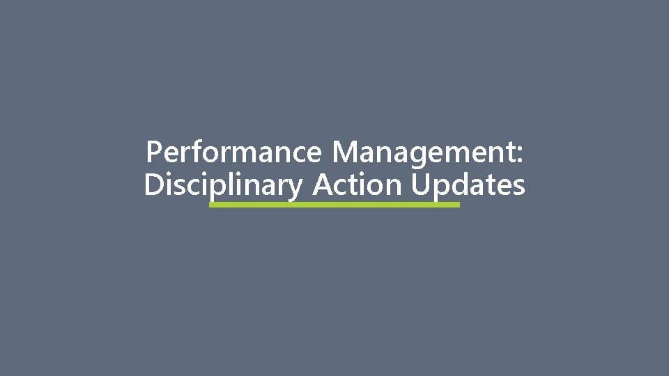 Performance Management: Disciplinary Action Updates 