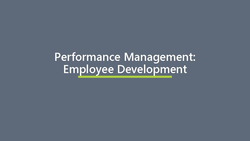 Performance Management: Employee Development 
