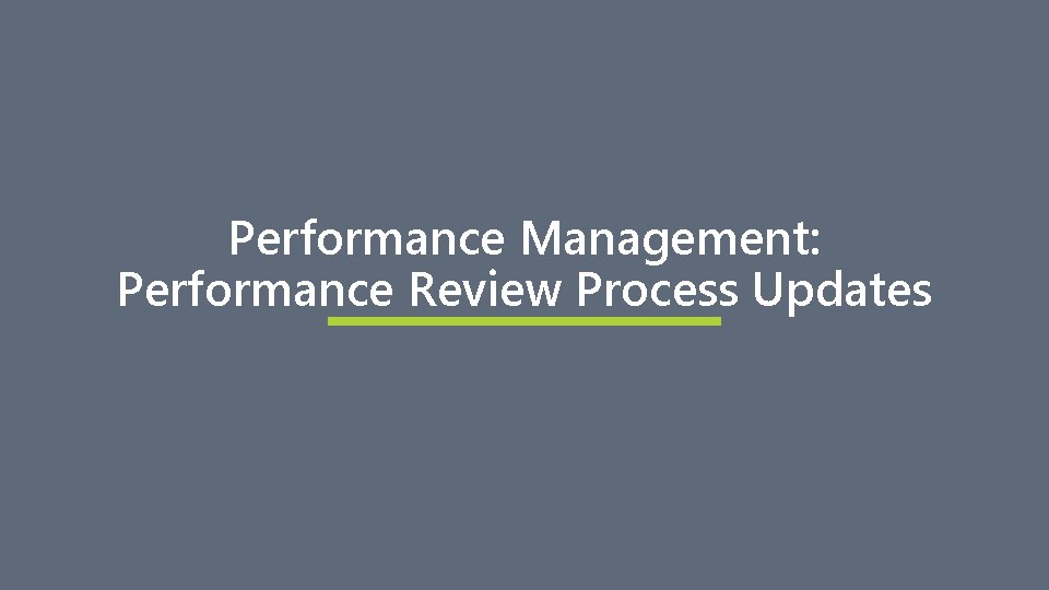 Performance Management: Performance Review Process Updates 