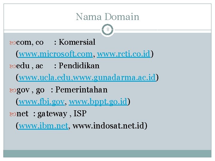 Nama Domain 8 com, co : Komersial (www. microsoft. com, www. rcti. co. id)