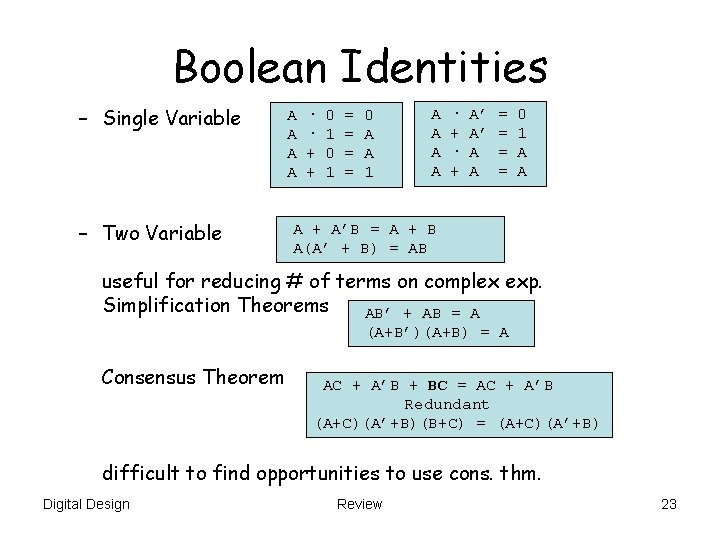 Boolean Identities – Single Variable – Two Variable A A · · + + Boolean Identities – Single Variable – Two Variable A A · · + +