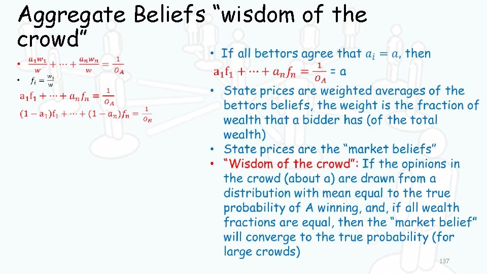 Aggregate Beliefs “wisdom of the crowd” 137 