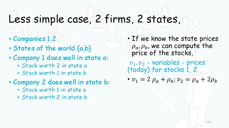 Less simple case, 2 firms, 2 states, • Companies 1, 2 • States of
