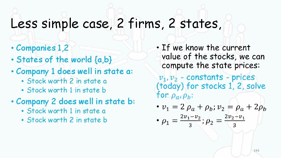 Less simple case, 2 firms, 2 states, • Companies 1, 2 • States of