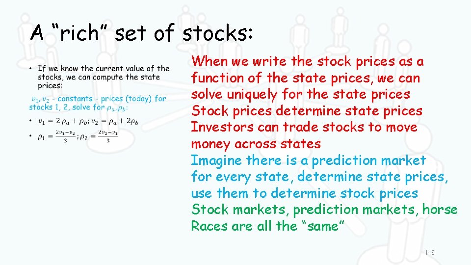 A “rich” set of stocks: • When we write the stock prices as a